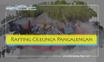 rafting cileunca pangalengan