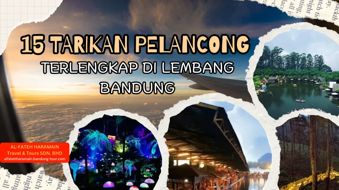 15 Tarikan Pelancong Terlengkap di Lembang Bandung